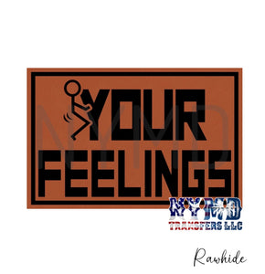 Fuck Your Feelings Stick Figure Leather Patch