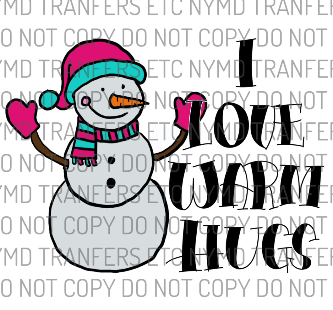 I Love Warm Hugs Pink/Aqua Snowman Ready To Press Sublimation Transfer