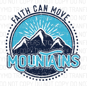 Faith Can Move Mountains Ready To Press Sublimation Transfer