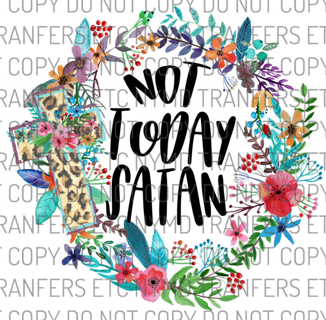 Not Today Satan Floral Leopard Cross Ready To Press Sublimation Transfer