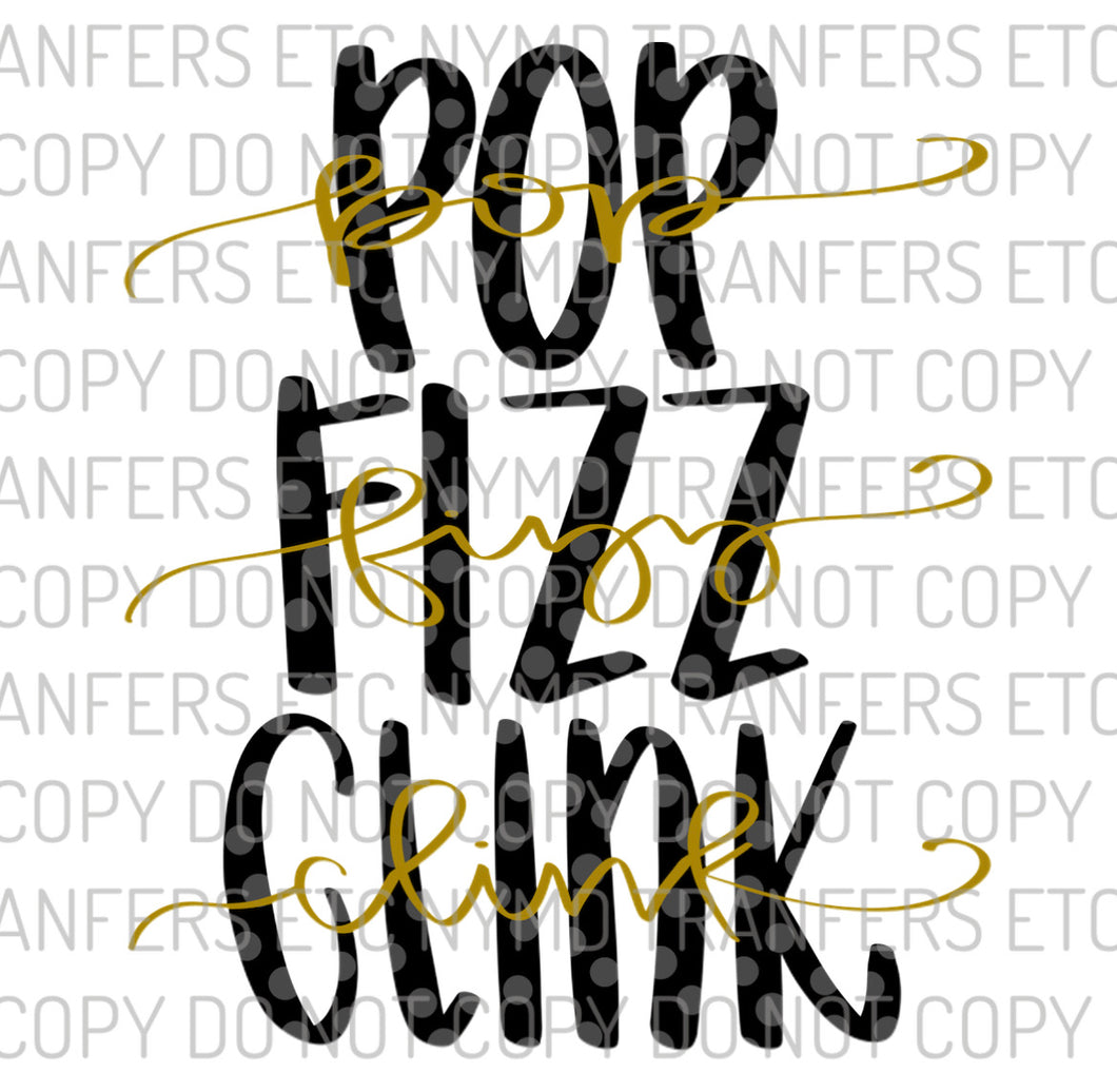 Pop Clink Fizz New Year Black & Gold Ready To Press Sublimation Transfer