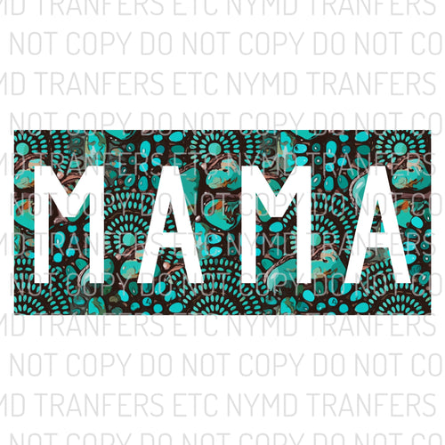 Mama Turquoise Ready To Press Sublimation Transfer