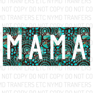 Mama Turquoise Ready To Press Sublimation Transfer