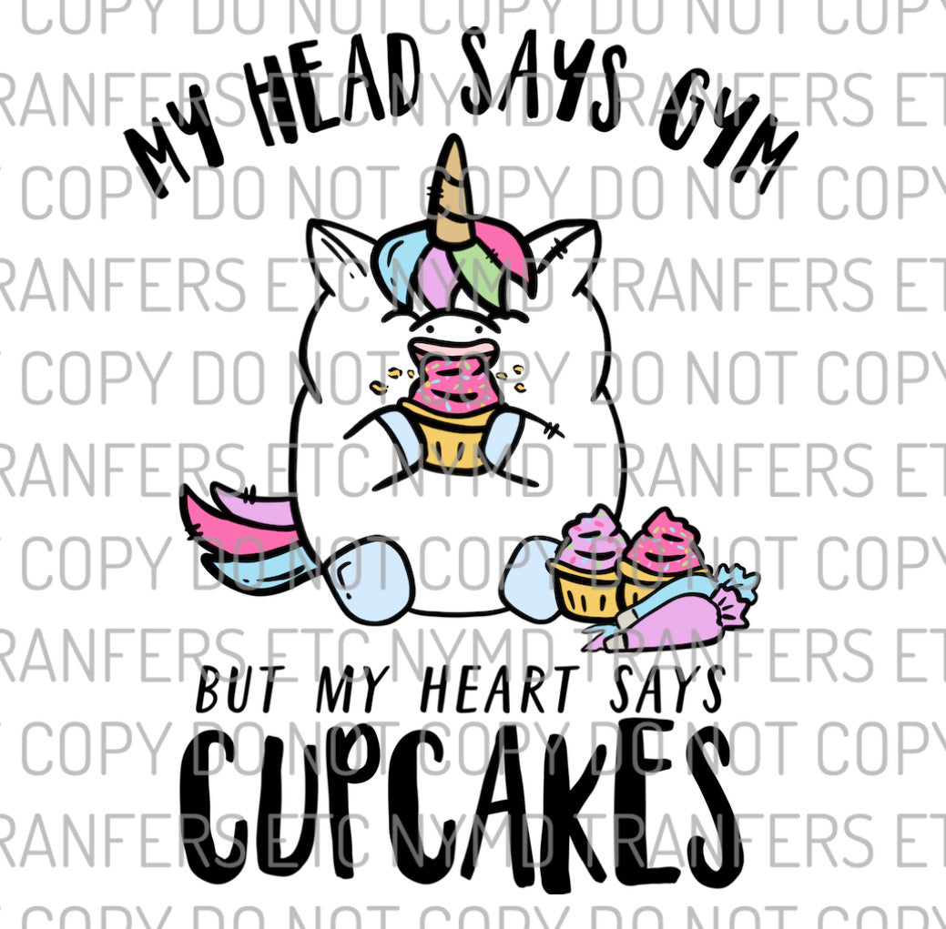 My Head Says Gym But My Heart Says Cupcakes Ready To Press Sublimation Transfer