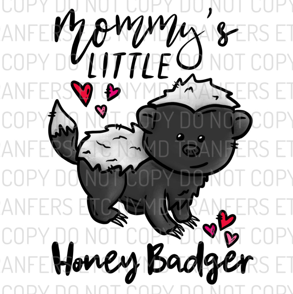 Mommy’s Little Honey Badger Ready To Press Sublimation Transfer