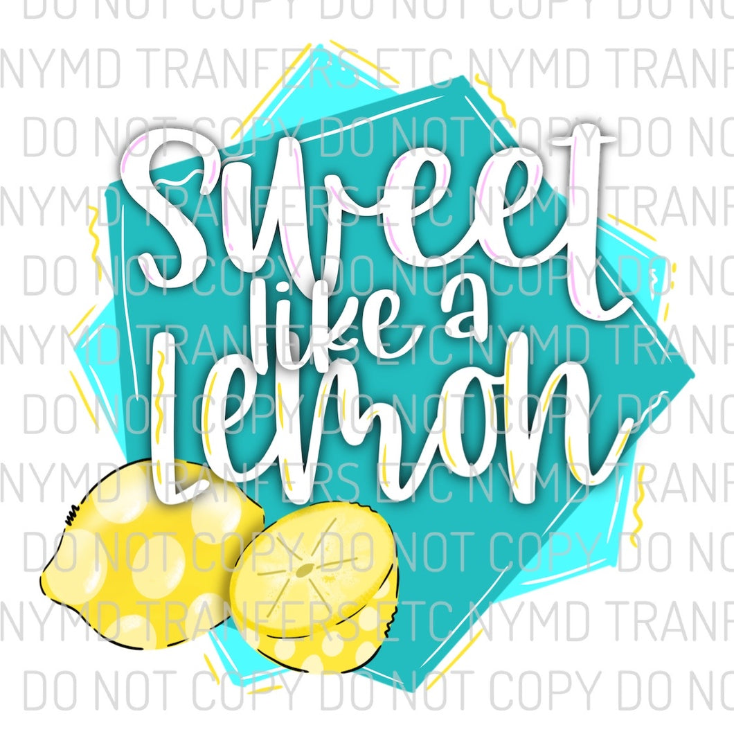 Sweet Like A Lemon Ready To Press Sublimation Transfer