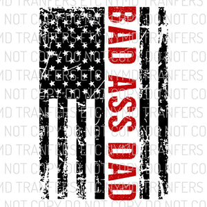 Bad Ass Dad American Flag Ready To Press Sublimation Transfer