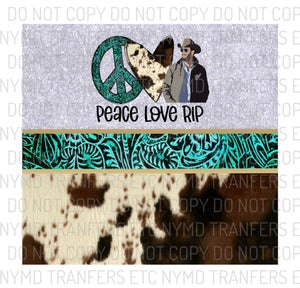 Peace Love Rip Ready To Press Tumbler Sublimation Transfer