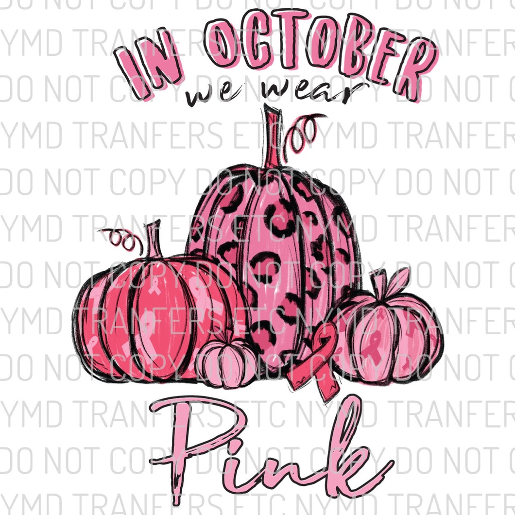 In October We Wear Pink Ready To Press Sublimation Transfer
