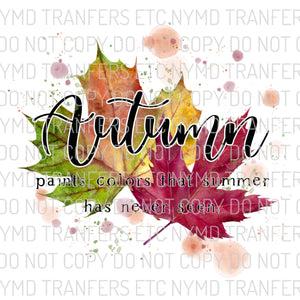 Autumn Paints Colors That Summer Has Never Seen Ready To Press Sublimation Transfer