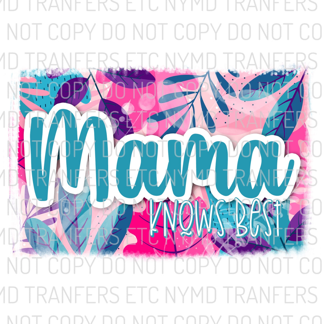 Mama Knows Best Ready To Press Sublimation Transfer