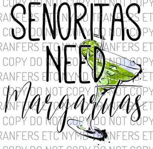 Senoritas Need Margaritas Ready To Press Sublimation Transfer