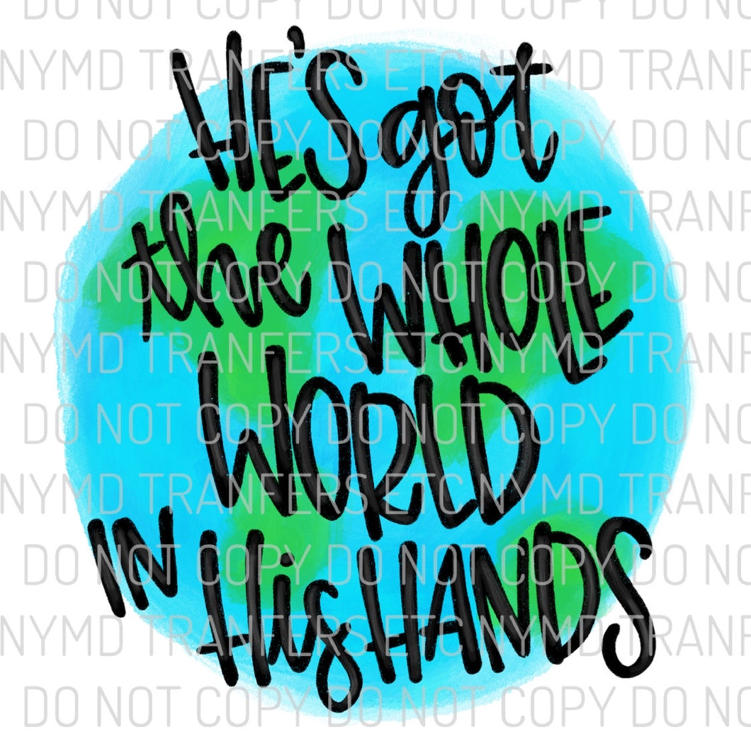 He’s Got The Whole World In His Hands Green and Blue Ready To Press Sublimation Transfer