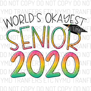World’s Okayest Senior 2020 Pink Ready To Press Sublimation Transfer