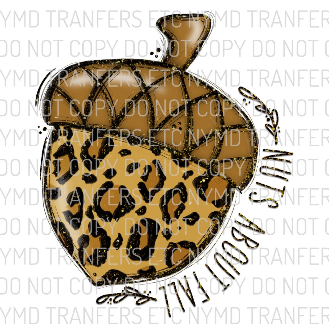 Nuts About Fall Leopard Acorn Ready To Press Sublimation Transfer