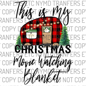 This Is My Christmas Movie Watching Blanket Camper Ready To Press Sublimation Transfer