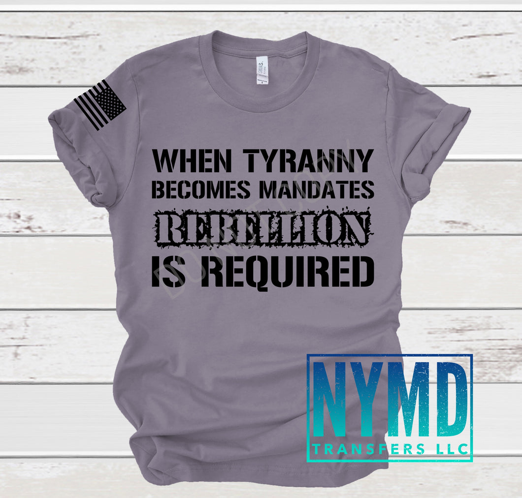 Q-9 - RESTOCK *RTS*  Adult ~ Rebellion Is Required ~ Black Ink Screen Print Transfer - NYMD EXCLUSIVE