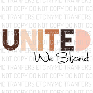 United We Stand Multicultural Mulitracial Ready To Press Sublimation Transfer