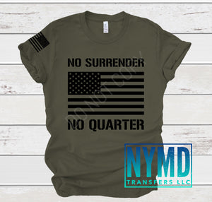 F-10 - RESTOCK *RTS*  Adult ~ No Surrender ~ Black Ink Screen Print Transfer - NYMD EXCLUSIVE