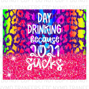 Day Drinking Bright Leopard Ready To Press Tumbler Sublimation Transfer