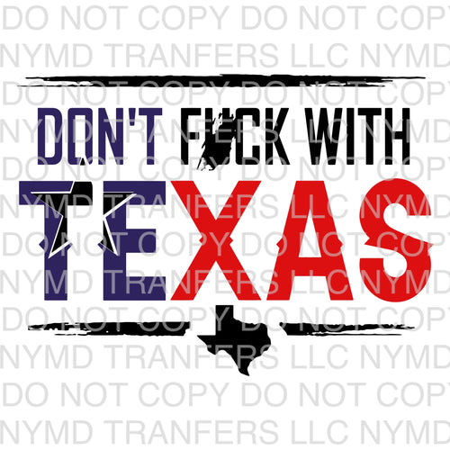 Don’t Fuck With Texas Ready To Press Sublimation Transfer