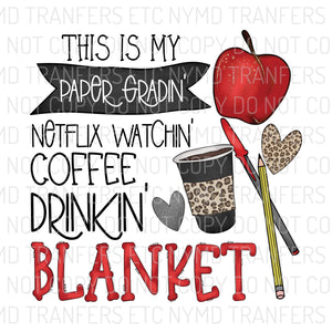This Is My Paper Gradin’ Blanket Coffee Cup Ready To Press Sublimation Transfer