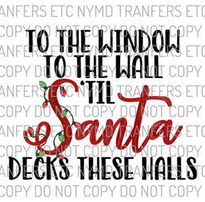 ‘Til Santa Decks These Halls Ready To Press Sublimation Transfer