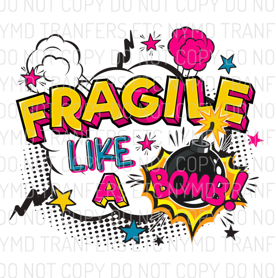 Fragile Like A Bomb Pink Ready To Press Sublimation Transfer
