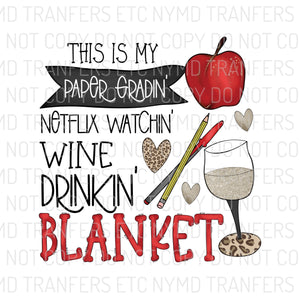 This Is My Paper Gradin’ Blanket Wine Glass Ready To Press Sublimation Transfer