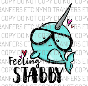 Feeling Stabby Narwhal Ready To Press Sublimation Transfer