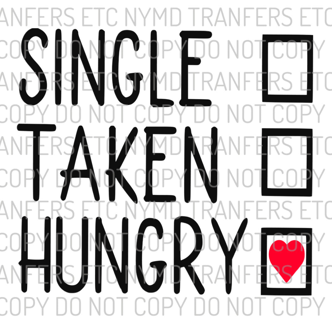 Single Taken Hungry Ready To Press Sublimation Transfer