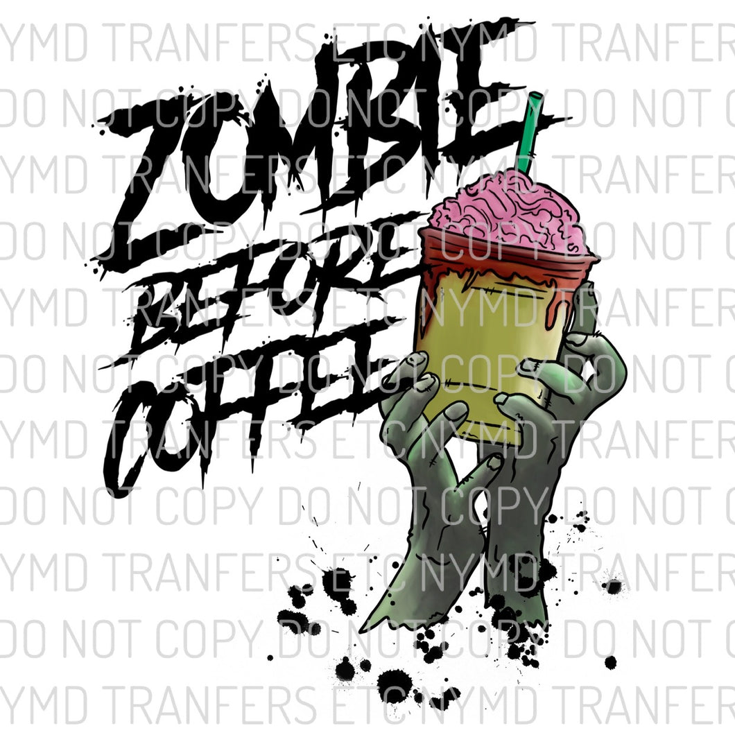Zombie Before Coffee Ready To Press Sublimation Transfer