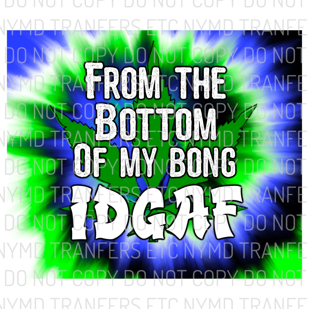 Bong IDGAF Ready To Press Tumbler Sublimation Transfer