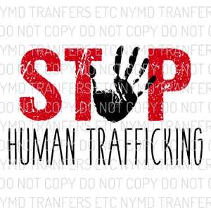 Stop Human Trafficking Ready To Press Sublimation Transfer