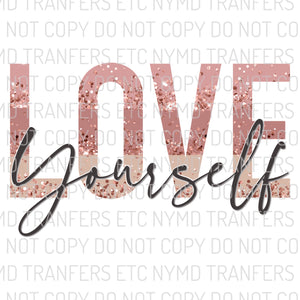 Love Yourself Ready To Press Sublimation Transfer