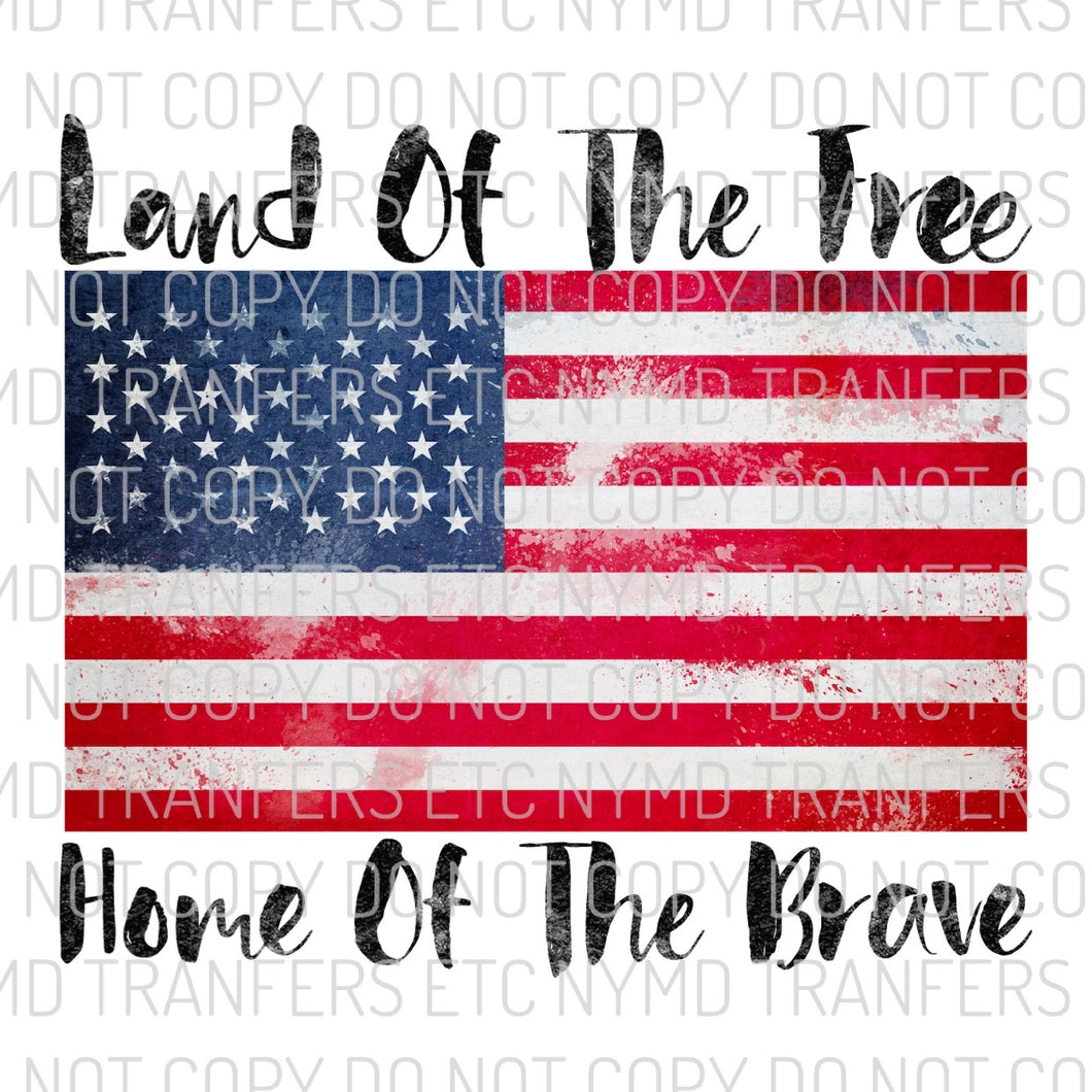 Land Of The Free Home Of The Brave American Flag Ready To Press Sublimation Transfer